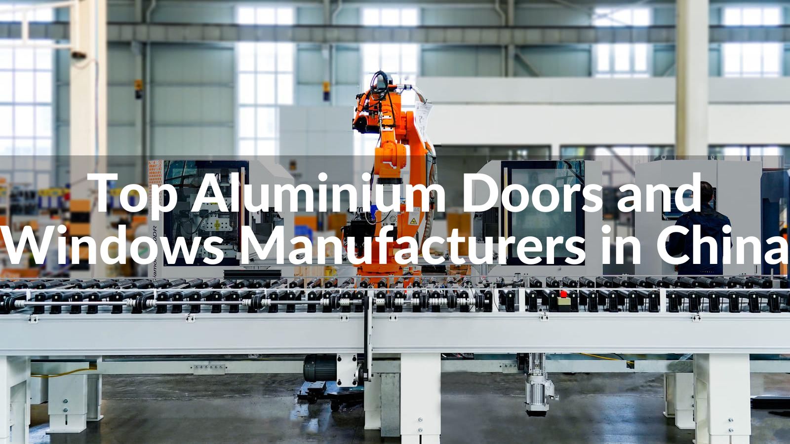 Top 10 Aluminium Doors and Windows Manufacturers in China 2025