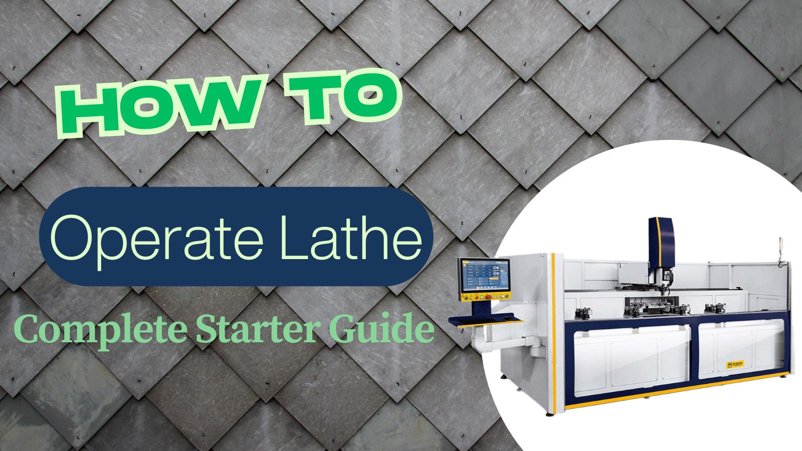 How to Operate a Lathe: The Complete Starter Guide